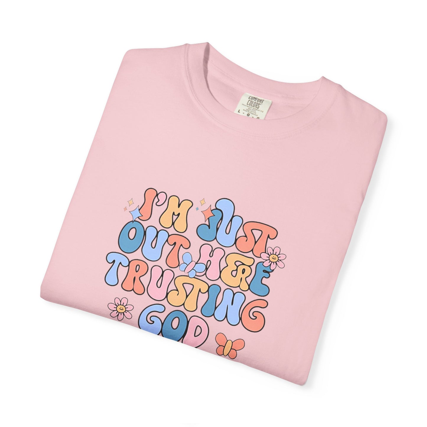 Trusting God Graphic T-Shirt | Retro Floral | I'm Just Out Here Trusting God | Christian Tee | Trusting God T-Shirt | Retro Christian Faith Graphic Tee
