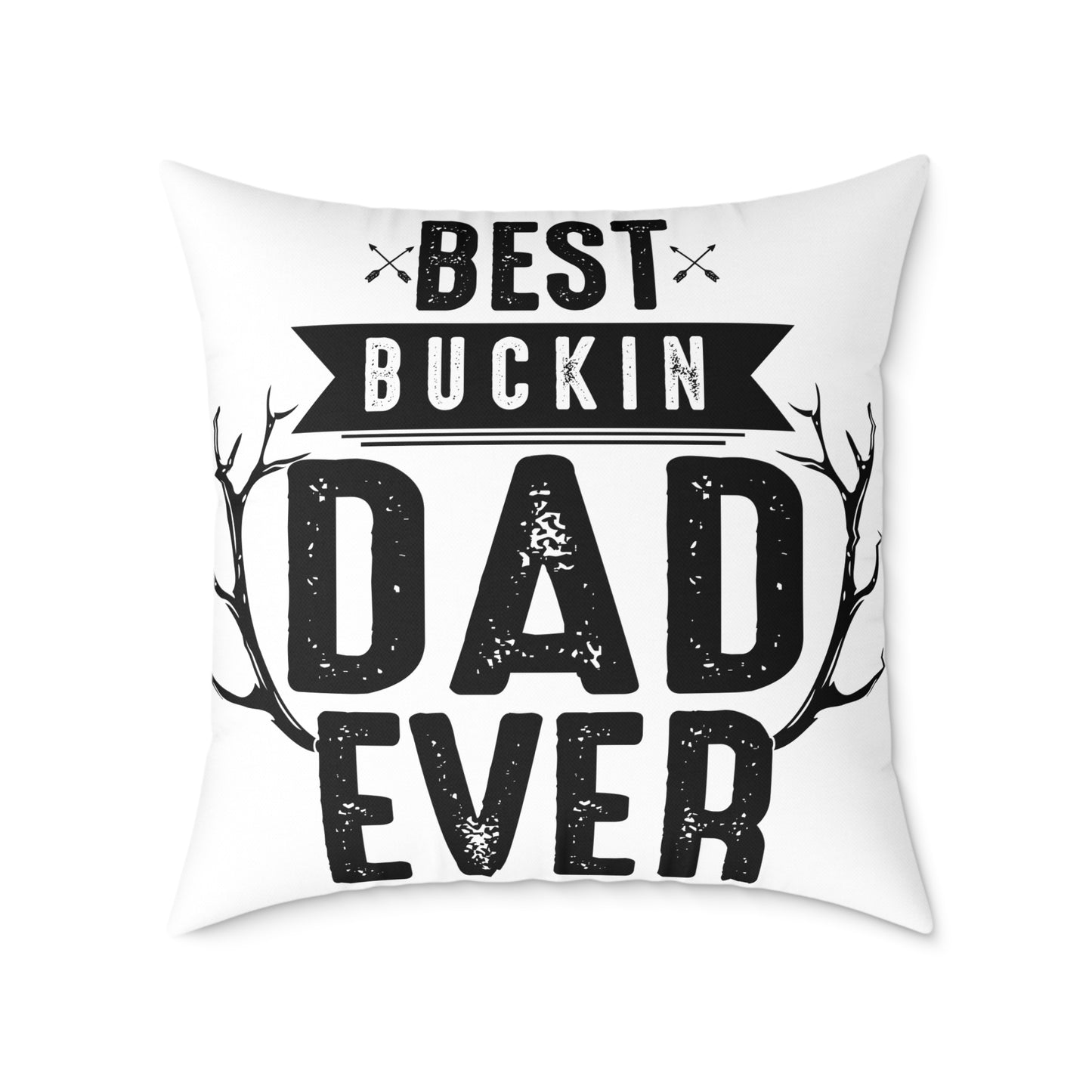 Best Buckin Dad Ever Cushion Cover | Funny Father’s Day Gift Pillow | Rustic Dad Decor | Gift for Dad | Square Poly Canvas Pillow