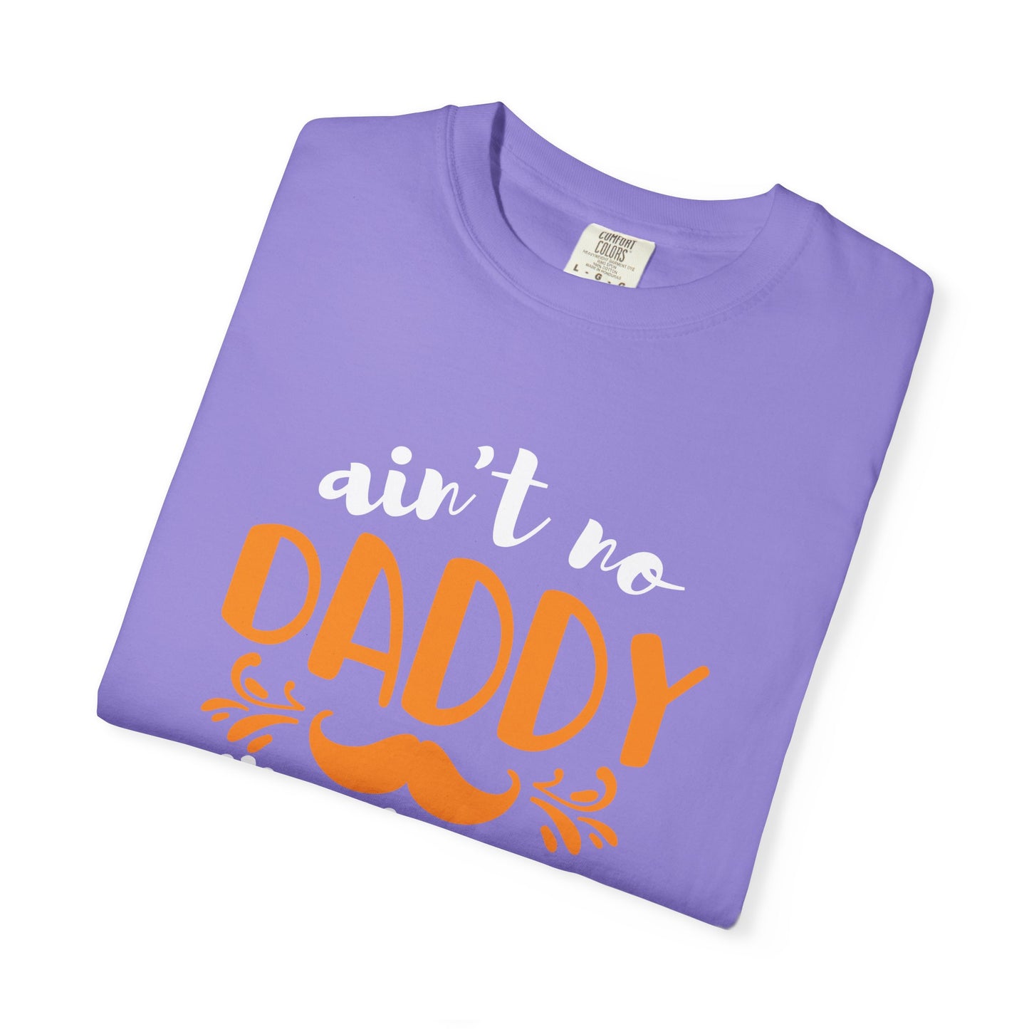 Daddy T-Shirt | Fathers Day Gift Tee | Funny Dad Graphic T Shirt
