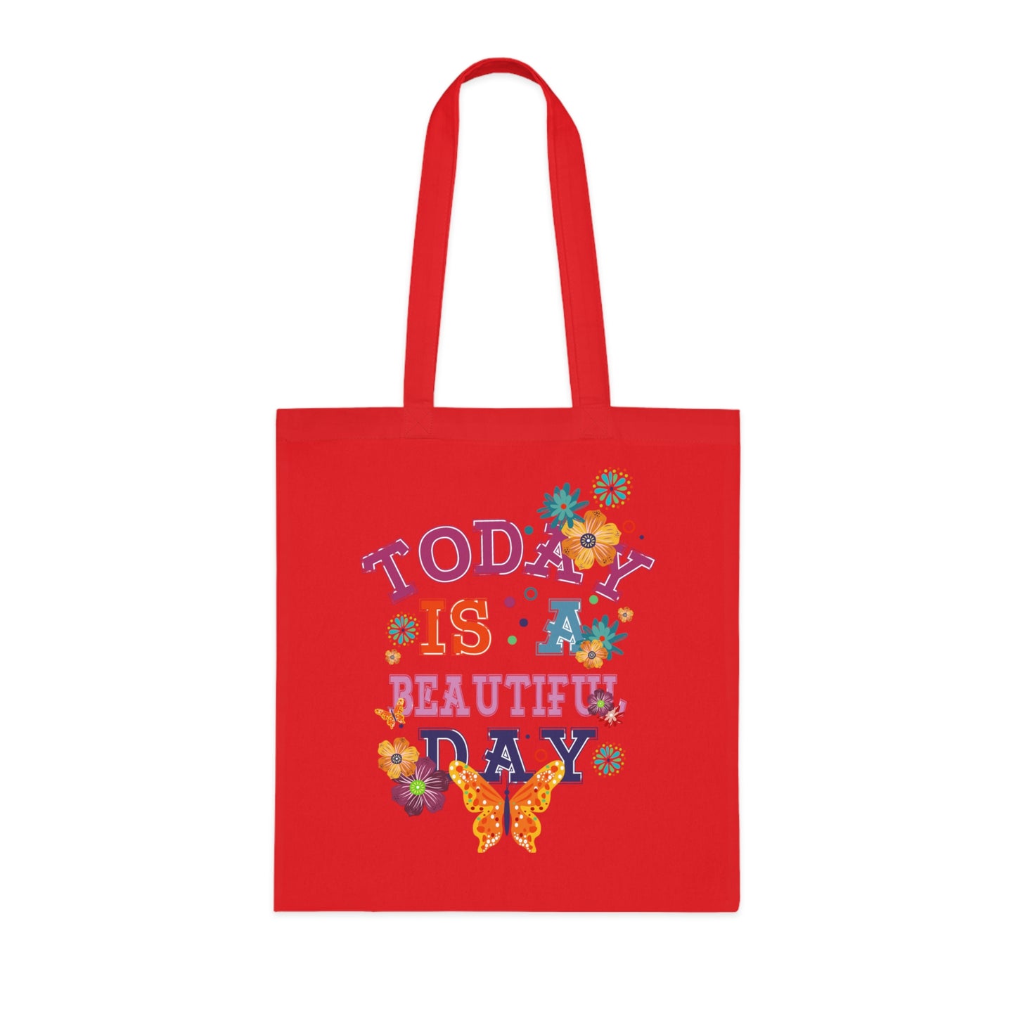 Tote for Everyday Use | Picnic | Travel Today Is a Beautiful Day Cotton Tote | Floral Butterfly Motivational Shopper Bag