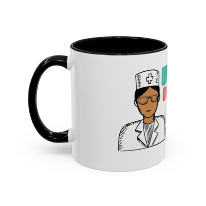 Funny Nurse Coffee Mug | RN Gift Cup | Nurse Appreciation Ceramic Mug | Accent Coffee Mug | 11 | 15oz