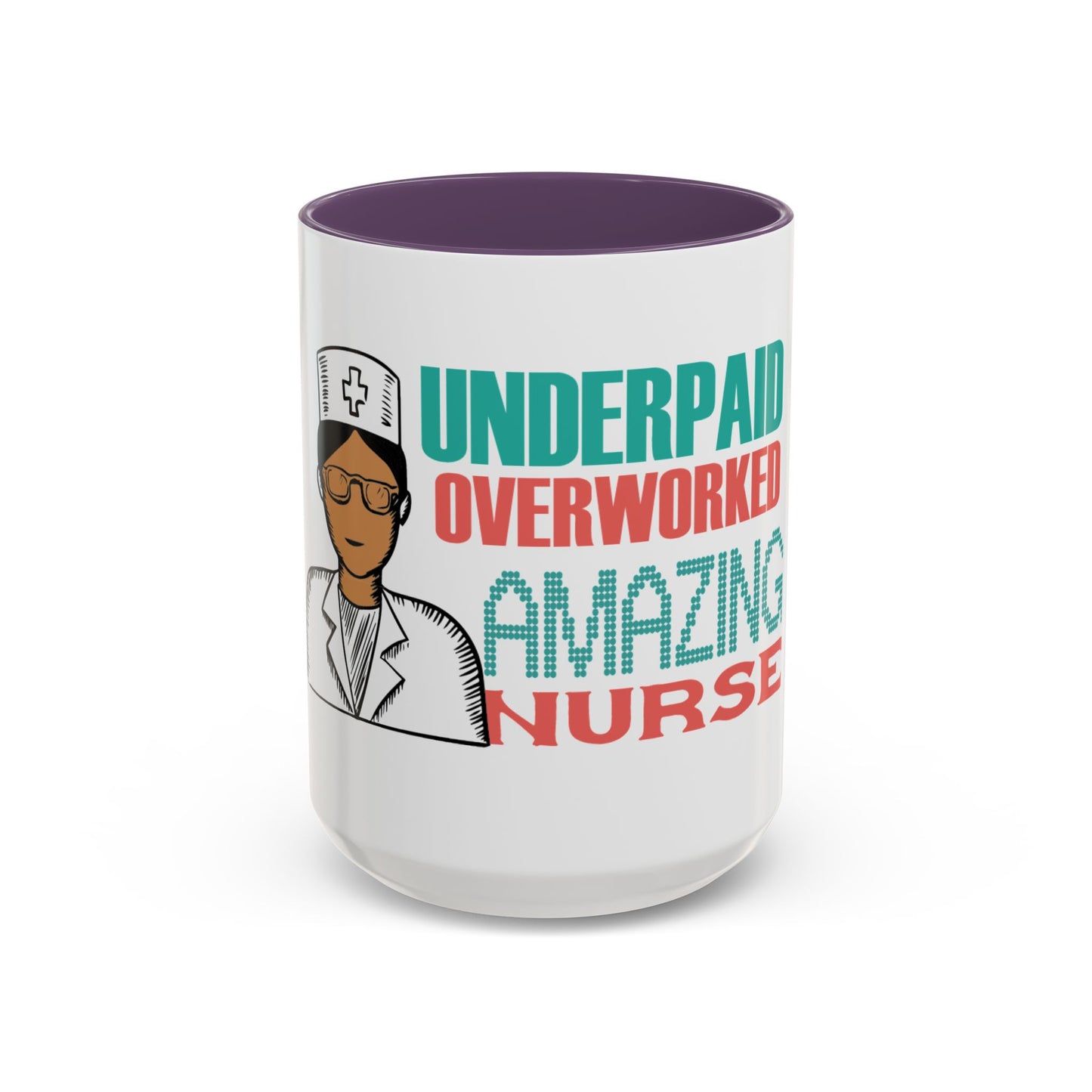 Funny Nurse Coffee Mug | RN Gift Cup | Nurse Appreciation Ceramic Mug | Accent Coffee Mug | 11 | 15oz