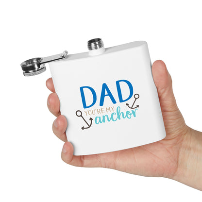 Funny Dad Gift Flask  | Dad You’re My Anchor | Father’s Day Gift for Dad, | Husband | New Dad | BBQ Gift | Flask  6oz | Stainless Steel  | Hip Flask
