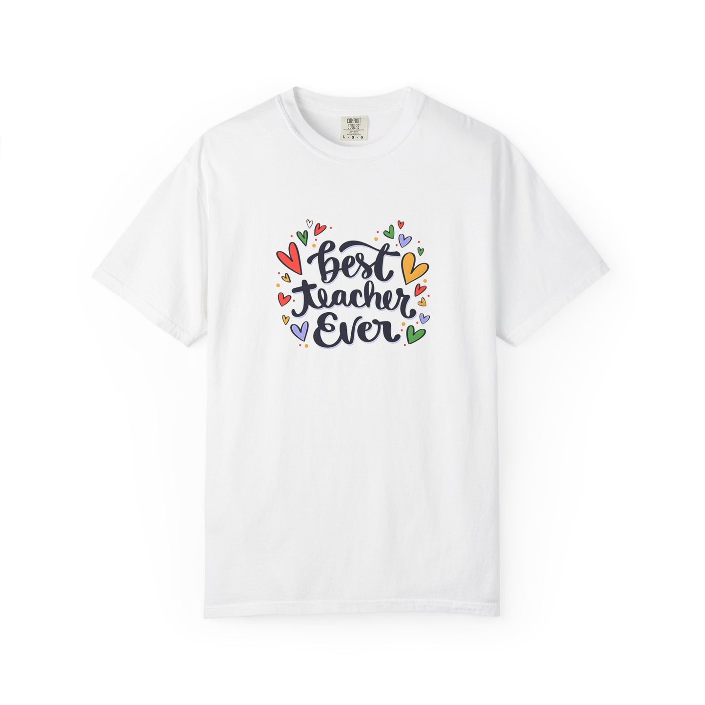 Best Teacher Ever T-Shirt | Cute Teacher Appreciation Graphic Tee | Unisex T-shirt