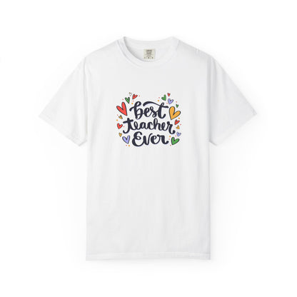 Best Teacher Ever T-Shirt | Cute Teacher Appreciation Graphic Tee | Unisex T-shirt