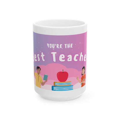 Teacher Mug | Best Teacher Ever Mug | Cute Appreciation Gift for Teachers | Thank You Gift Idea |Ceramic Mug | 11oz | 15oz