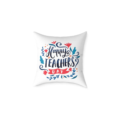 Happy Teachers Day | Cushion Cover | Teacher Appreciation Gift Pillow | Classroom Decor Throw Pillow | Gift for Teachers | Teachers Day Pillow | Happy Teachers Day |  Decorative Square Throw Pillow