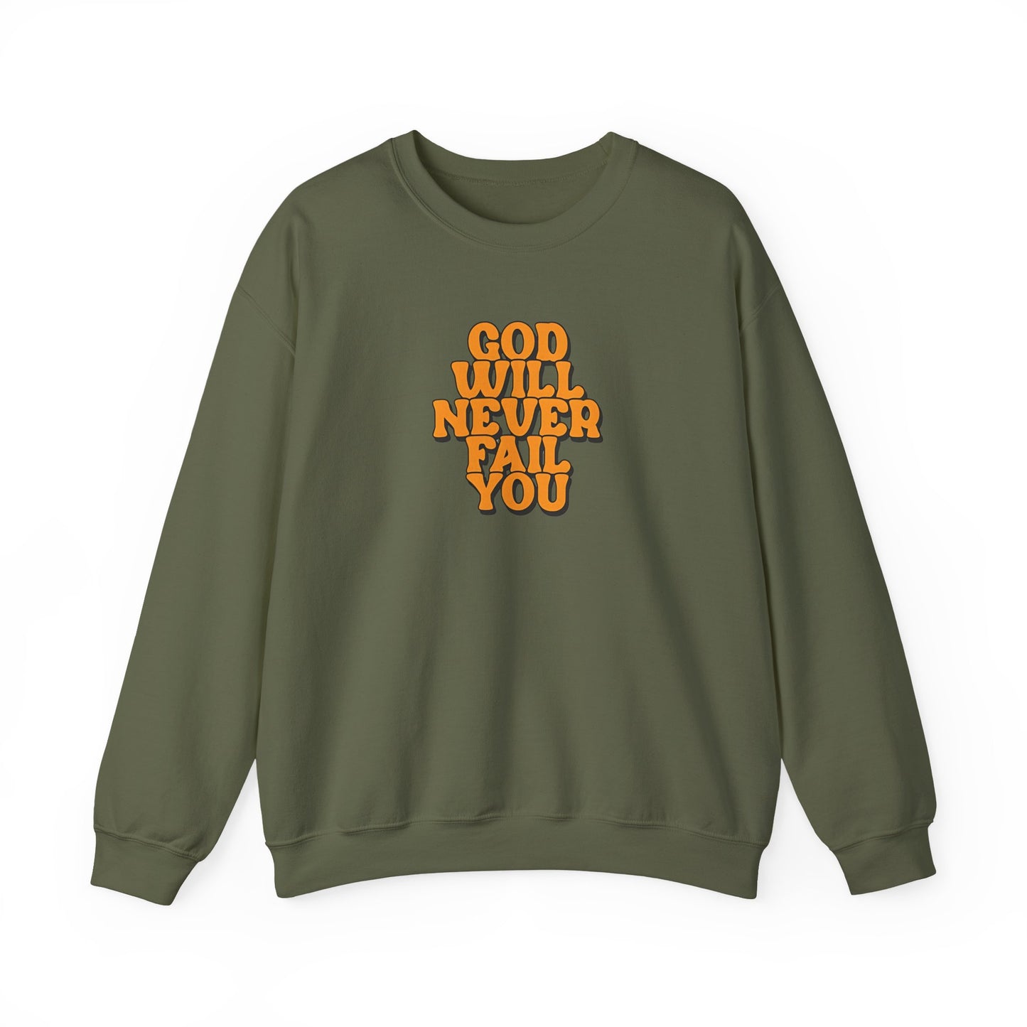 Christian Crewneck Sweatshirt | Christian Faith Sweatshirt | Inspirational Crewneck | God Will Never Fail You | Retro Script