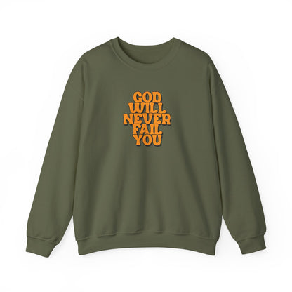 Christian Crewneck Sweatshirt | Christian Faith Sweatshirt | Inspirational Crewneck | God Will Never Fail You | Retro Script