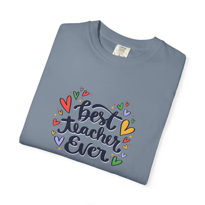 Best Teacher Ever T-Shirt | Cute Teacher Appreciation Graphic Tee | Unisex T-shirt