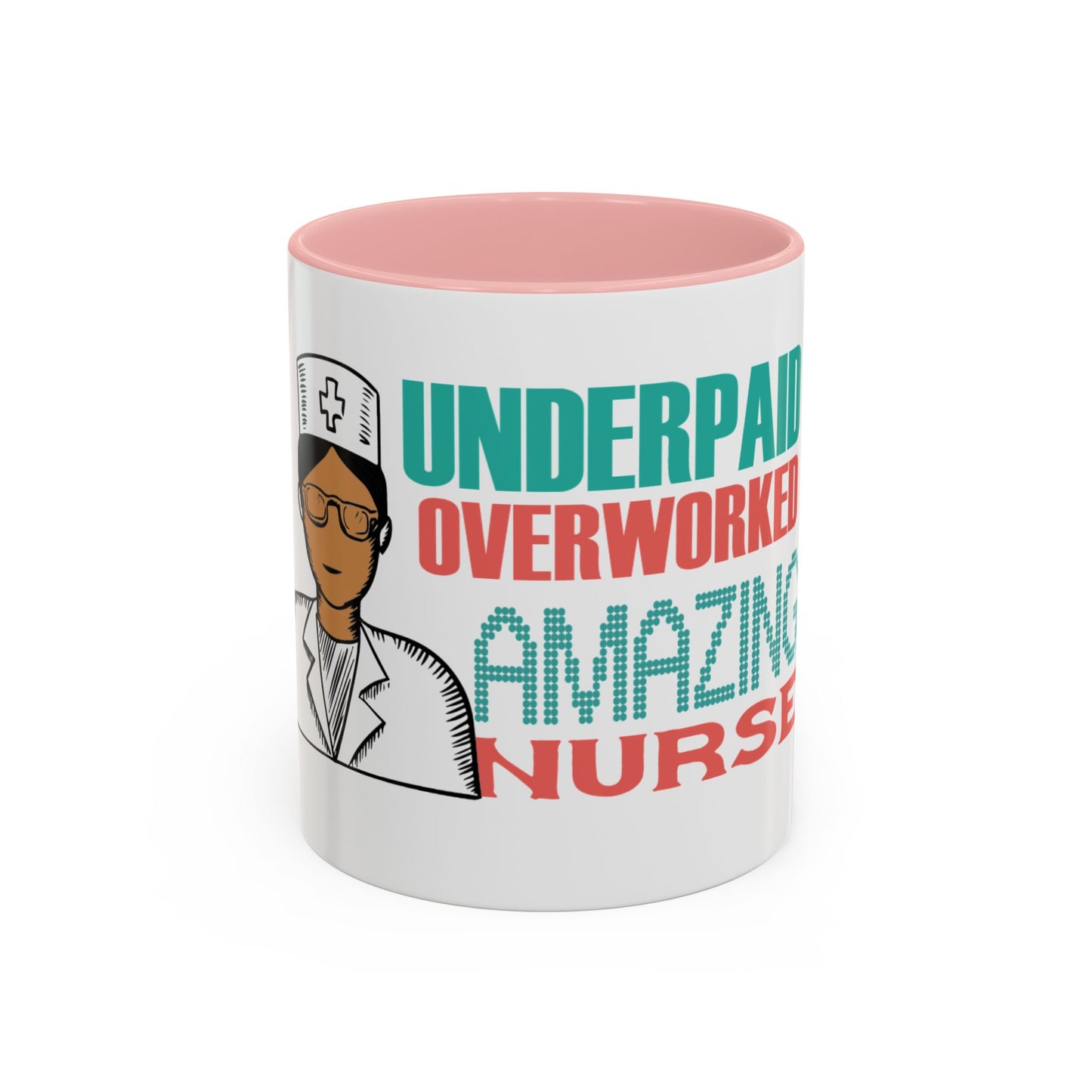 Funny Nurse Coffee Mug | RN Gift Cup | Nurse Appreciation Ceramic Mug | Accent Coffee Mug | 11 | 15oz
