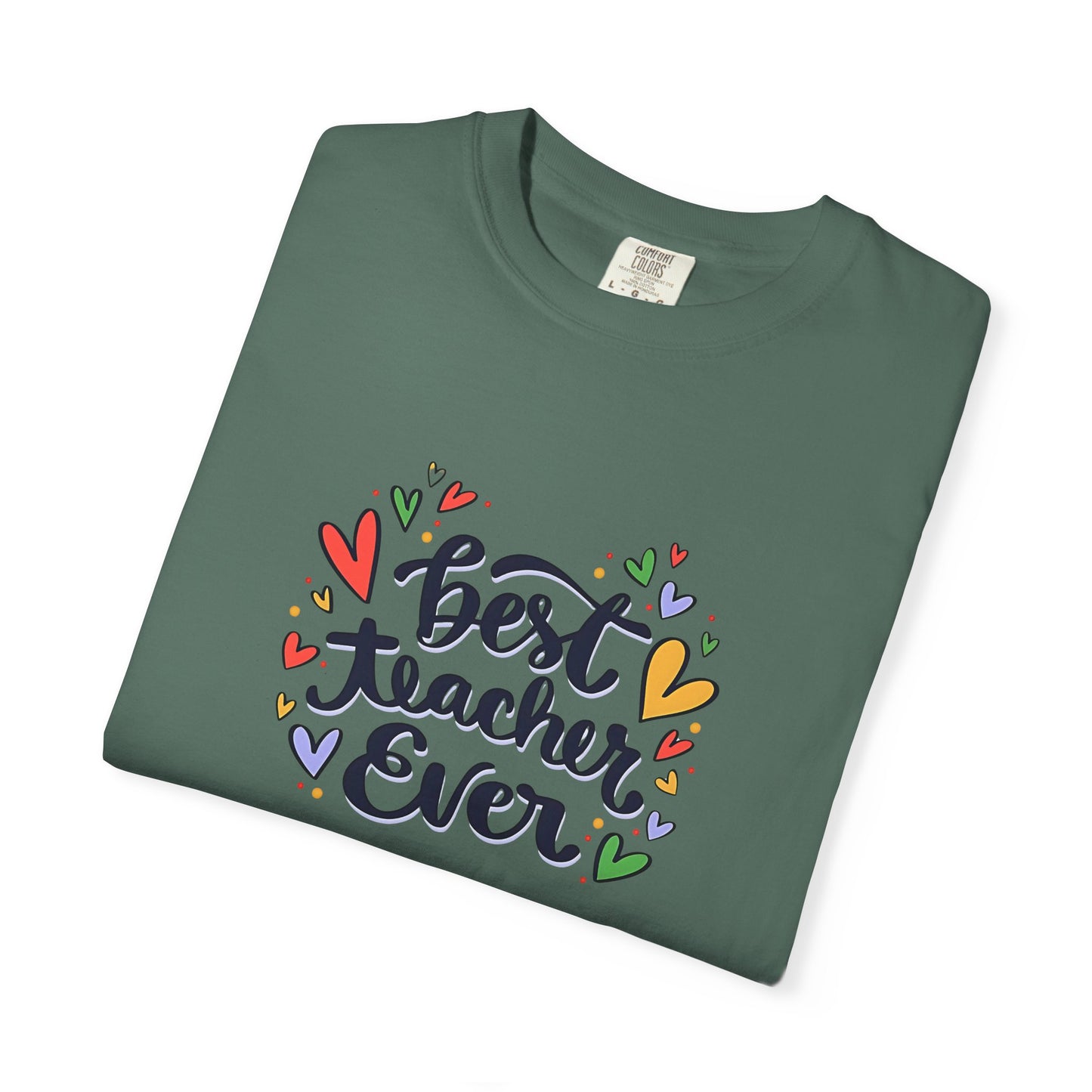 Best Teacher Ever T-Shirt | Cute Teacher Appreciation Graphic Tee | Unisex T-shirt