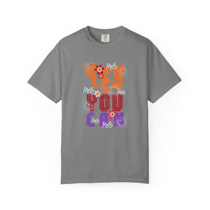 Motivational Graphic Tee Inspirational Positive Shirt | Unisex Garment-Dyed T-shirt