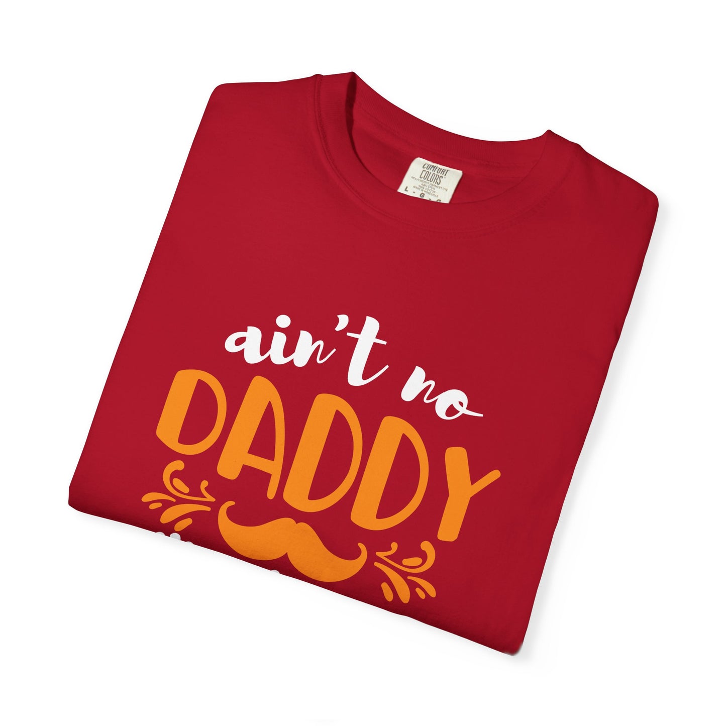 Daddy T-Shirt | Fathers Day Gift Tee | Funny Dad Graphic T Shirt