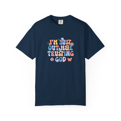 Trusting God Graphic T-Shirt | Retro Floral | I'm Just Out Here Trusting God | Christian Tee | Trusting God T-Shirt | Retro Christian Faith Graphic Tee
