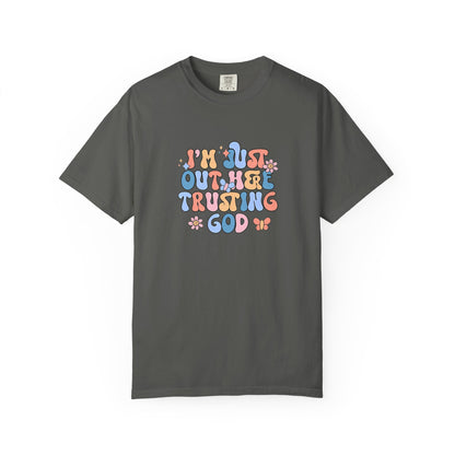 Trusting God Graphic T-Shirt | Retro Floral | I'm Just Out Here Trusting God | Christian Tee | Trusting God T-Shirt | Retro Christian Faith Graphic Tee