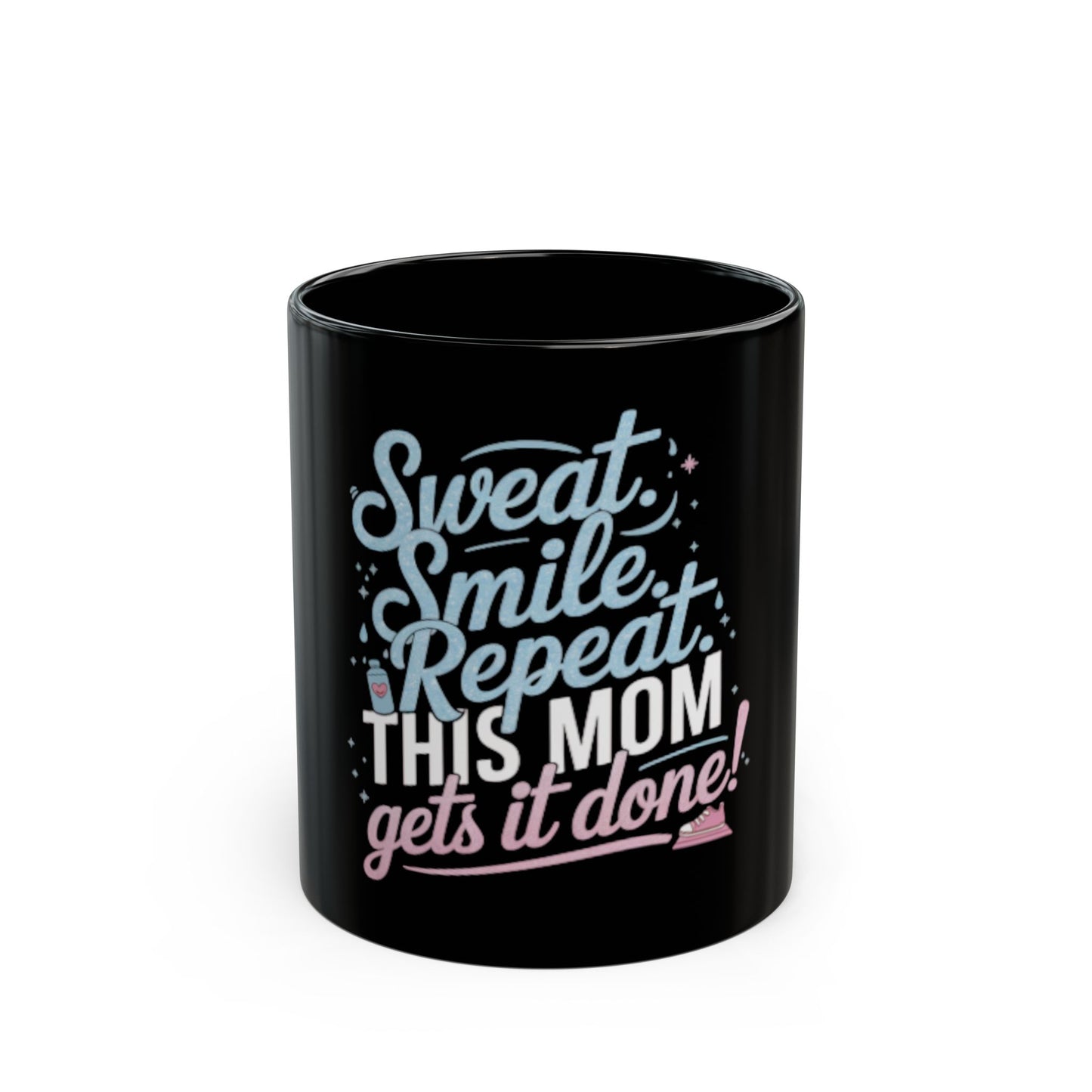 Funny Mom Coffee Mug | Busy Mom Gift | Motivational Fitness Mom Ceramic Cup | Black Mug | 11oz | 15oz