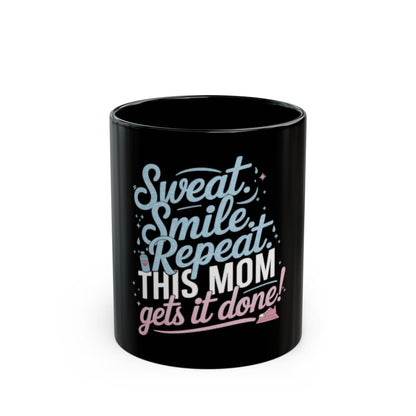 Funny Mom Coffee Mug | Busy Mom Gift | Motivational Fitness Mom Ceramic Cup | Black Mug | 11oz | 15oz