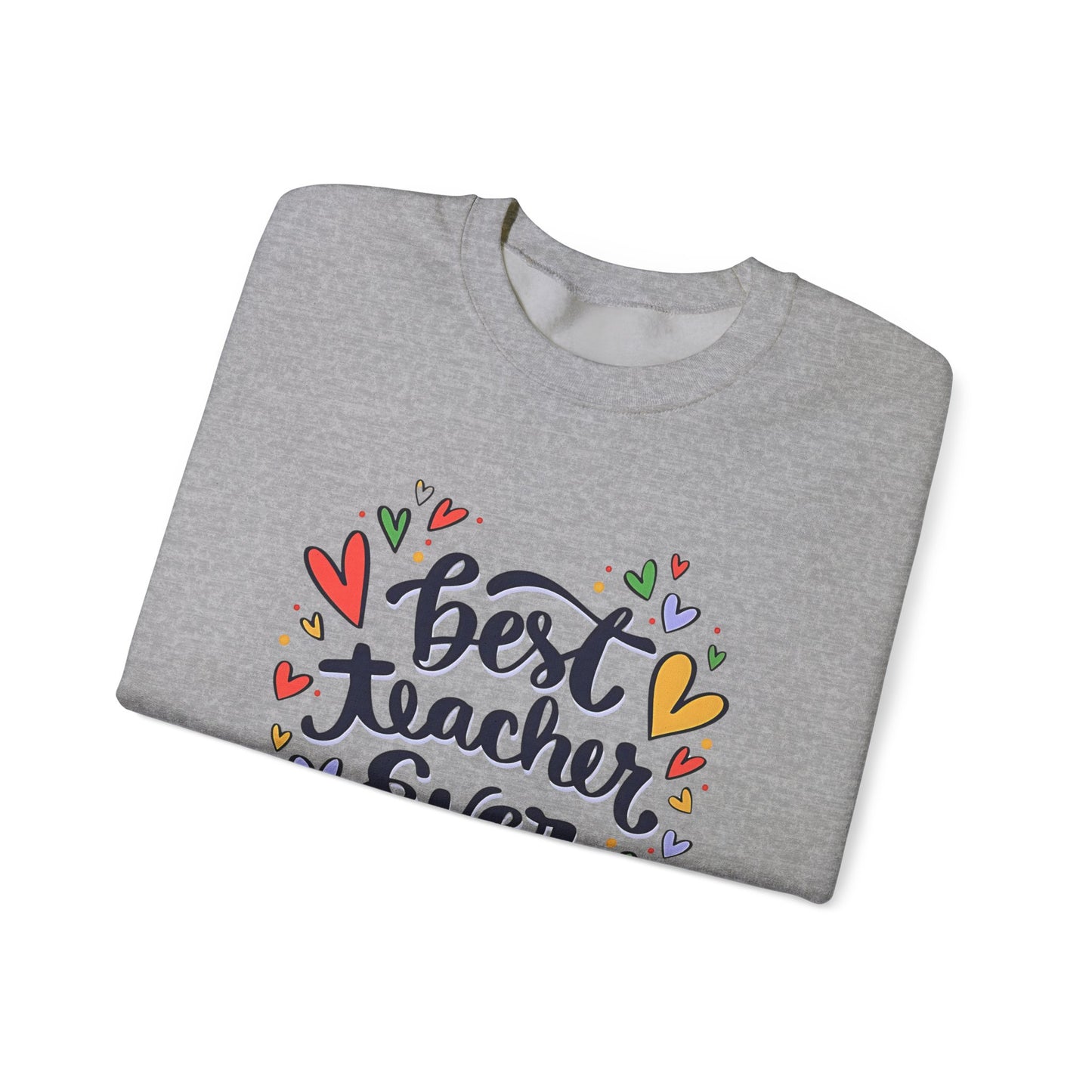 Unisex Best Teacher Ever Sweatshirt | Teacher Gift Crewneck | Appreciation Gift for Teachers | Cute Back to School Sweatshirt