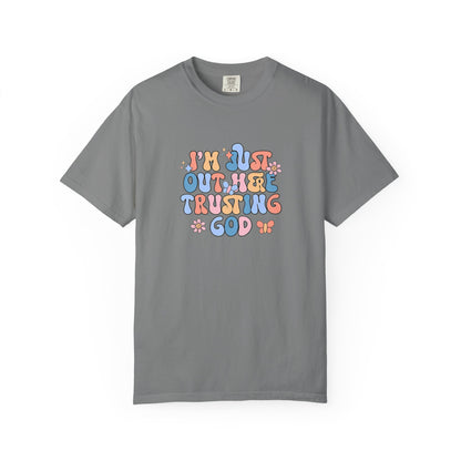 Trusting God Graphic T-Shirt | Retro Floral | I'm Just Out Here Trusting God | Christian Tee | Trusting God T-Shirt | Retro Christian Faith Graphic Tee