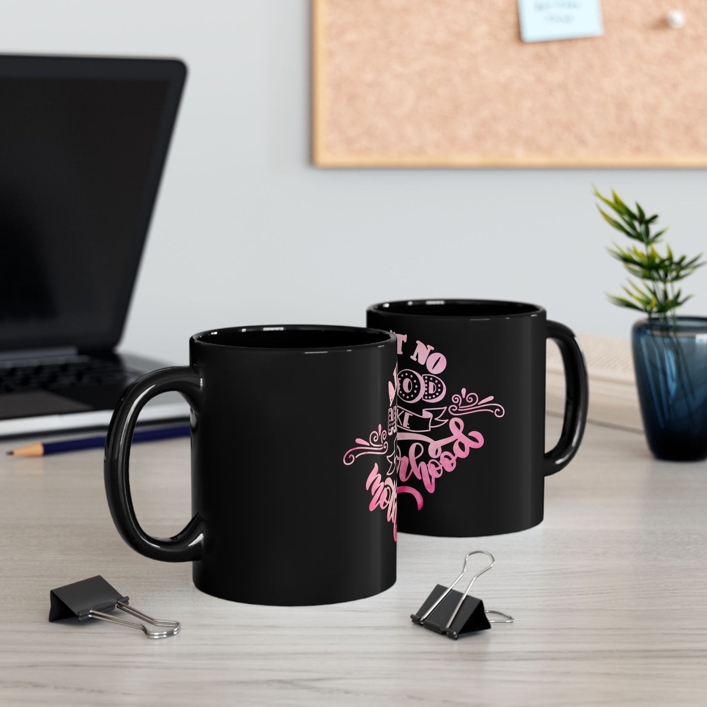 Ain’t No Hood Like Motherhood Mug | Stylish Mom Coffee Cup | Trendy Black Mug  | Gift for Moms | Black Mug  | 11oz | 15oz | Mother's Day