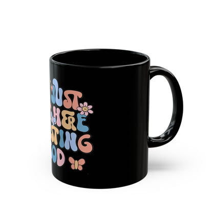 Retro Religious Gift Mug | Inspirational Black Mug | I'm Just Out Here Trusting God |  Floral Faith Coffee Cup