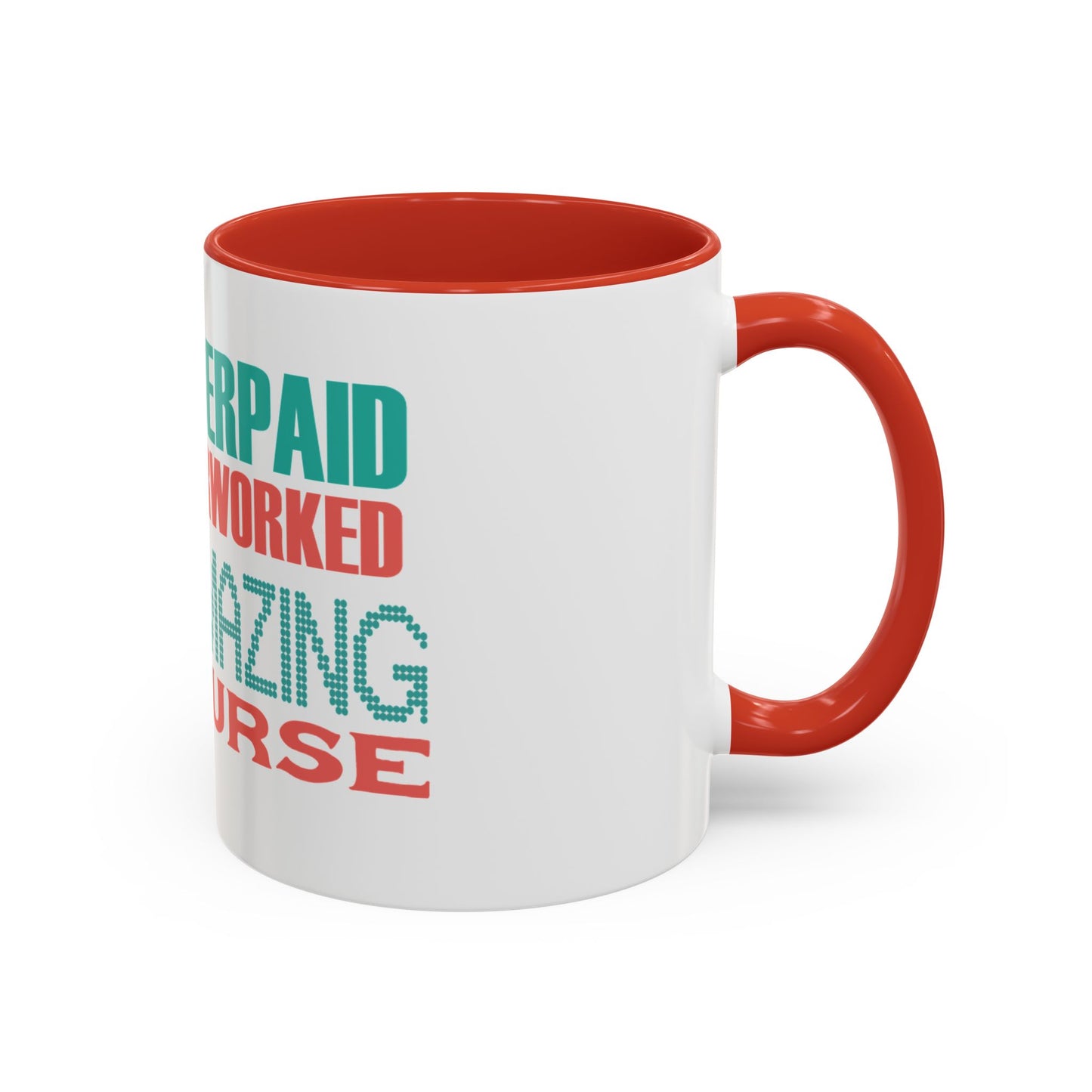 Funny Nurse Coffee Mug | RN Gift Cup | Nurse Appreciation Ceramic Mug | Accent Coffee Mug | 11 | 15oz