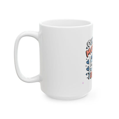Happy Mother’s Day Mug Gift | Ceramic Coffee Cup for Mum | Relaxation Gift Idea for Mom | Ceramic Mug | 11oz | 15oz