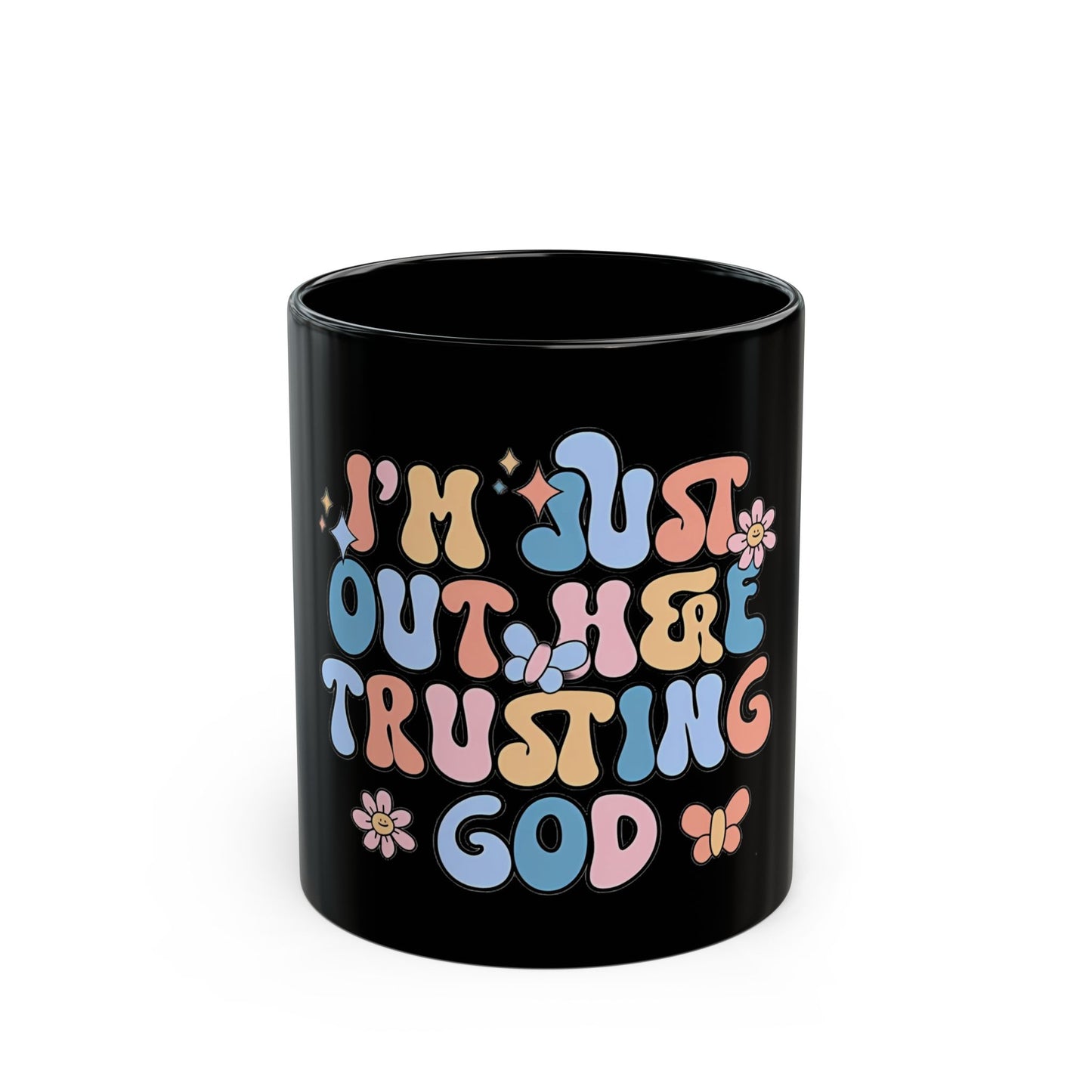 Retro Religious Gift Mug | Inspirational Black Mug | I'm Just Out Here Trusting God |  Floral Faith Coffee Cup
