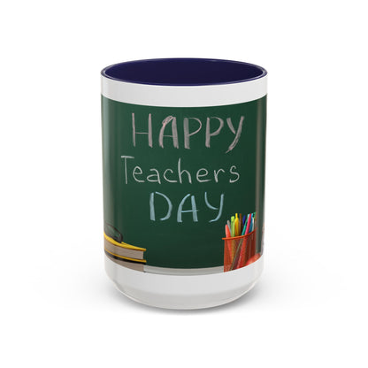 Happy Teachers Day Mug | Teacher Appreciation Gift Coffee Cup | Cute School Gift Idea for Teachers | Accent Coffee Mug | 11oz | 15oz