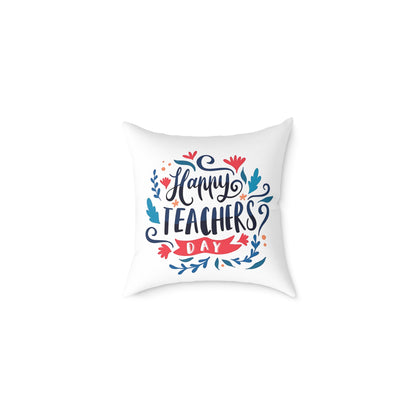 Happy Teachers Day | Cushion Cover | Teacher Appreciation Gift Pillow | Classroom Decor Throw Pillow | Gift for Teachers | Teachers Day Pillow | Happy Teachers Day |  Decorative Square Throw Pillow