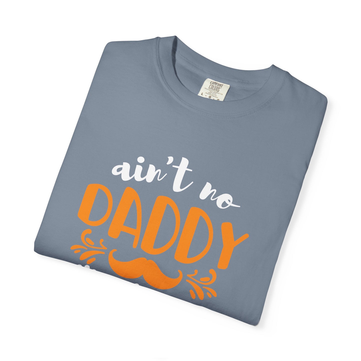 Daddy T-Shirt | Fathers Day Gift Tee | Funny Dad Graphic T Shirt