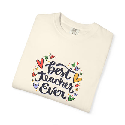 Best Teacher Ever T-Shirt | Cute Teacher Appreciation Graphic Tee | Unisex T-shirt