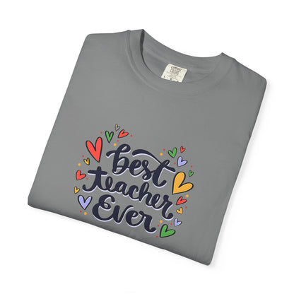 Best Teacher Ever T-Shirt | Cute Teacher Appreciation Graphic Tee | Unisex T-shirt