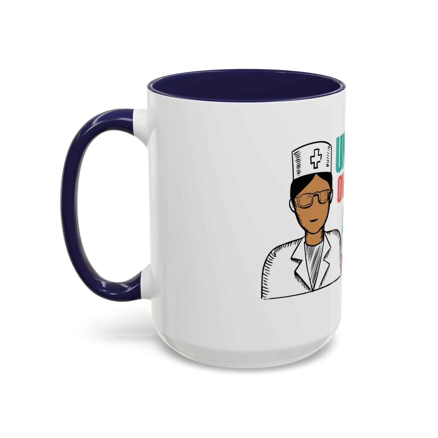 Funny Nurse Coffee Mug | RN Gift Cup | Nurse Appreciation Ceramic Mug | Accent Coffee Mug | 11 | 15oz