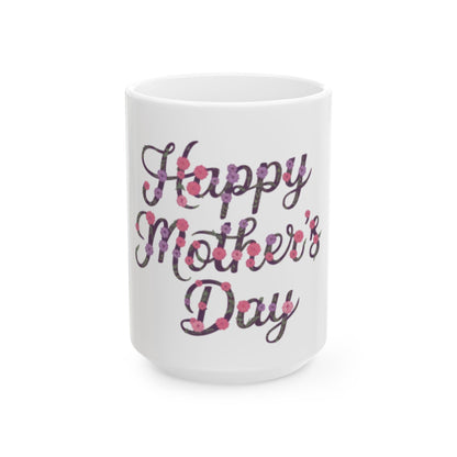 Happy Mother’s Day Mug Gift  | Floral Ceramic Coffee Cup for Mum | Gift Idea for Mom | Ceramic Mug | 11oz | 15oz
