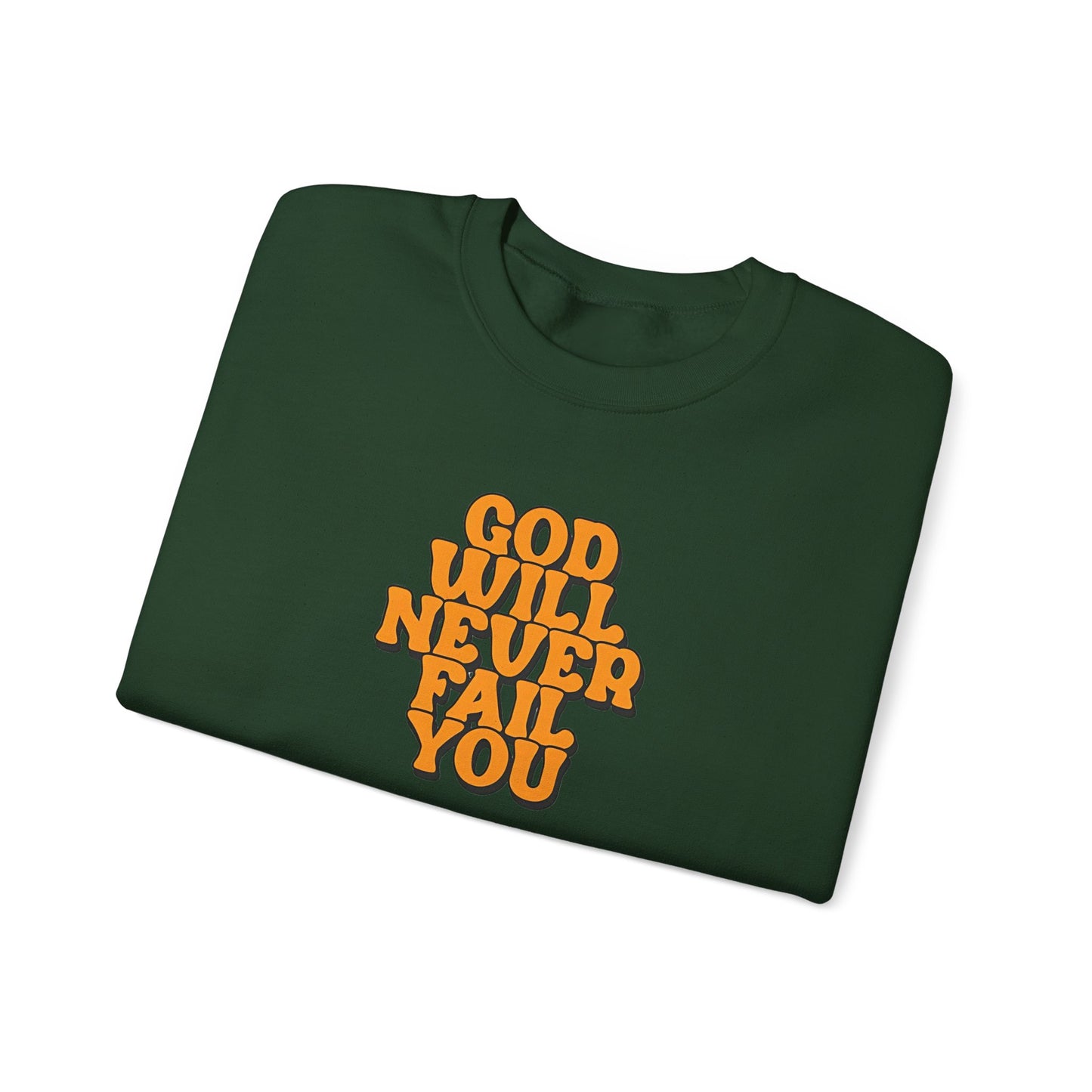 "God Will Never Fail You" sweatshirt from GrindGlow Apparel.| GrindGlow Apparel