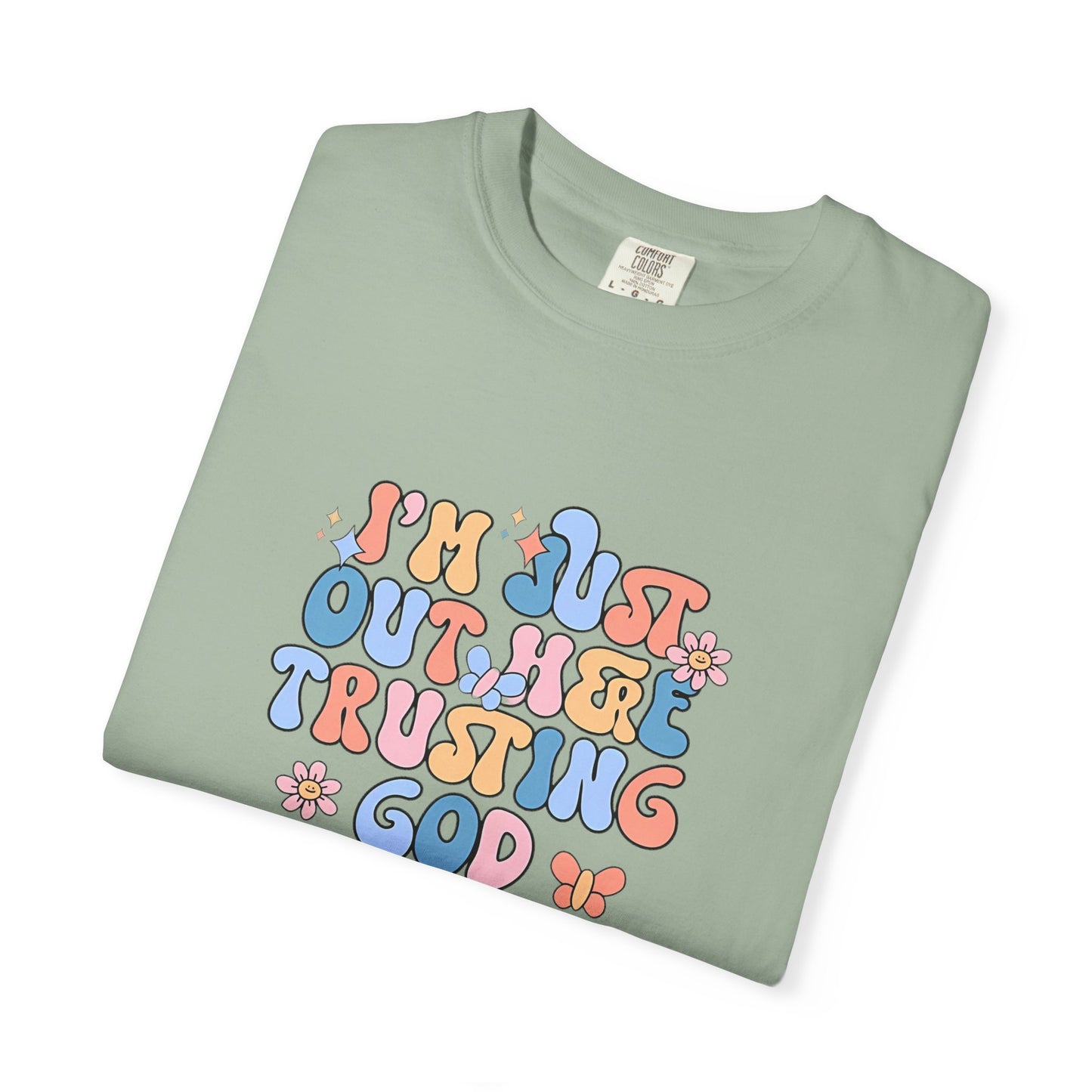 Trusting God Graphic T-Shirt | Retro Floral | I'm Just Out Here Trusting God | Christian Tee | Trusting God T-Shirt | Retro Christian Faith Graphic Tee