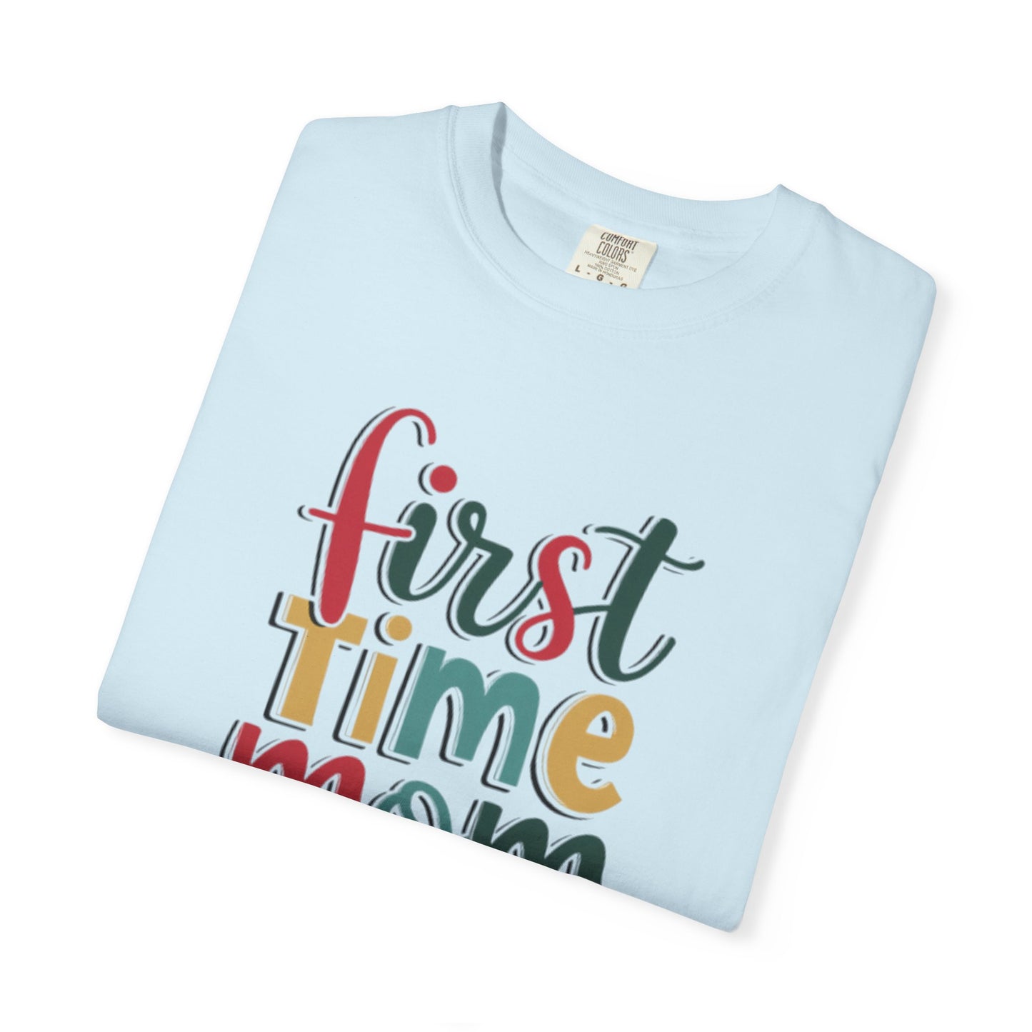 First Time Mama Tee | Trendy Motherhood Shirt for New Moms | Gift for Her | New Mom T-Shirt |‘First Time Mom’ Cute Graphic Tee | Perfect Baby Shower Gift
