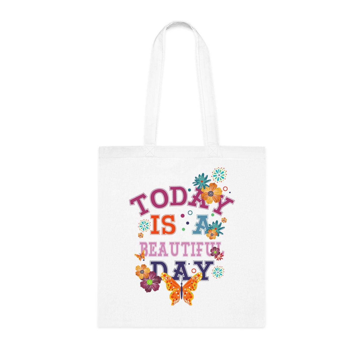 Tote for Everyday Use | Picnic | Travel Today Is a Beautiful Day Cotton Tote | Floral Butterfly Motivational Shopper Bag