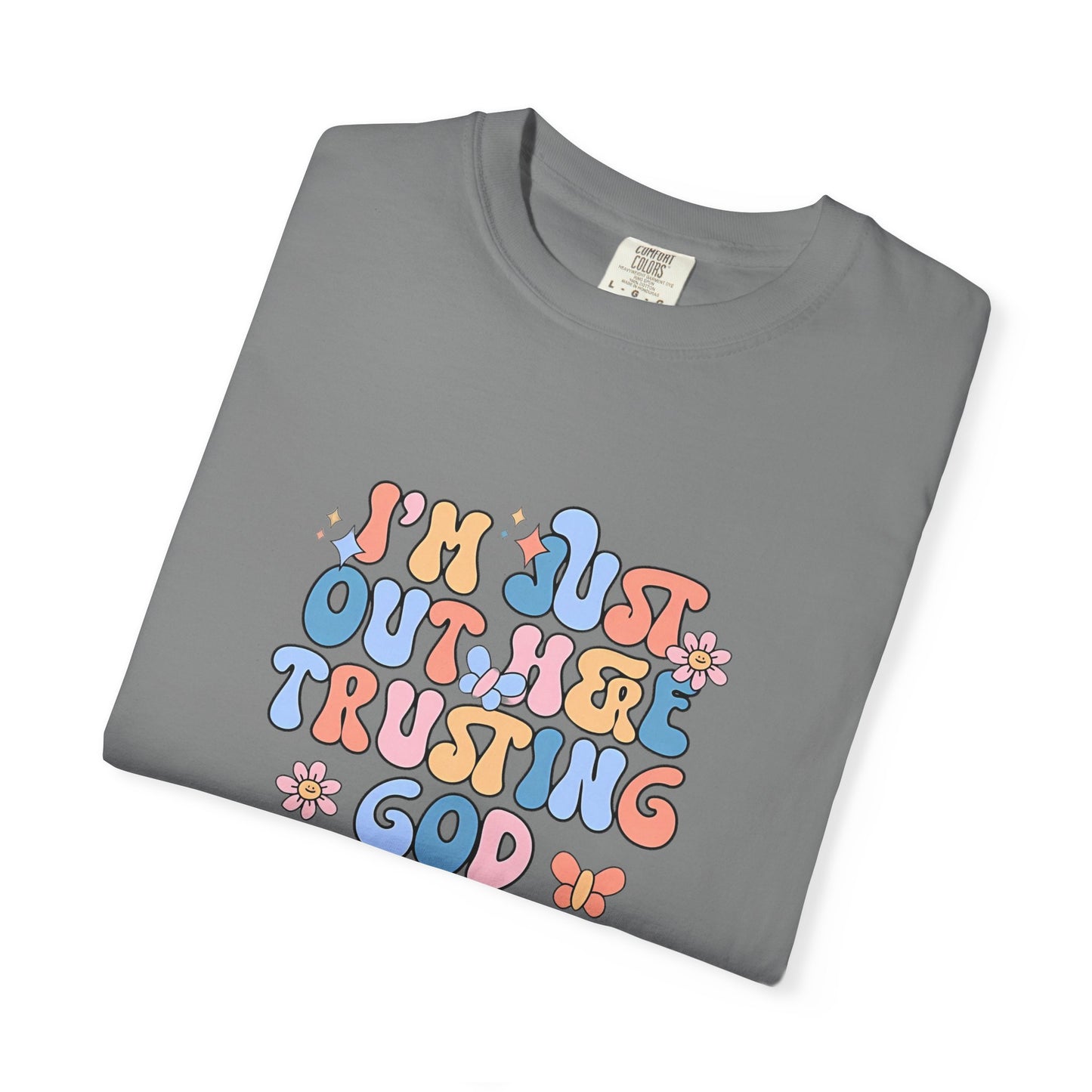 Trusting God Graphic T-Shirt | Retro Floral | I'm Just Out Here Trusting God | Christian Tee | Trusting God T-Shirt | Retro Christian Faith Graphic Tee