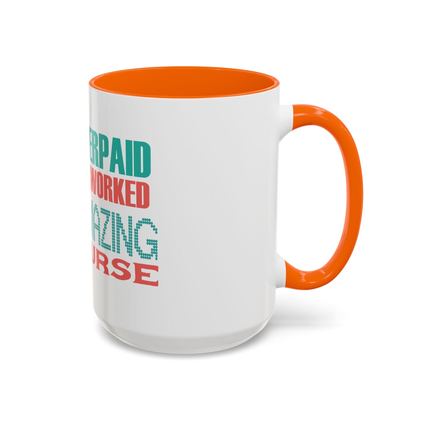 Funny Nurse Coffee Mug | RN Gift Cup | Nurse Appreciation Ceramic Mug | Accent Coffee Mug | 11 | 15oz