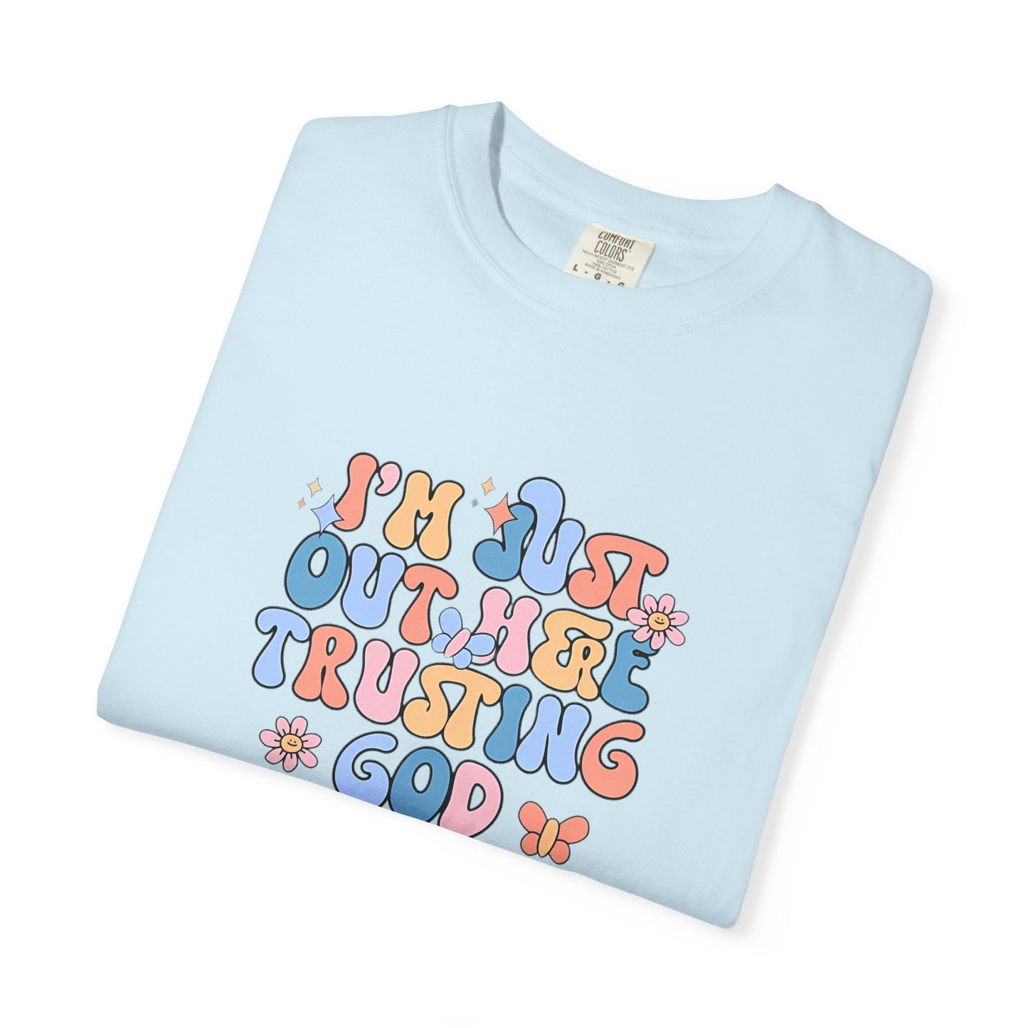 Trusting God Graphic T-Shirt | Retro Floral | I'm Just Out Here Trusting God | Christian Tee | Trusting God T-Shirt | Retro Christian Faith Graphic Tee