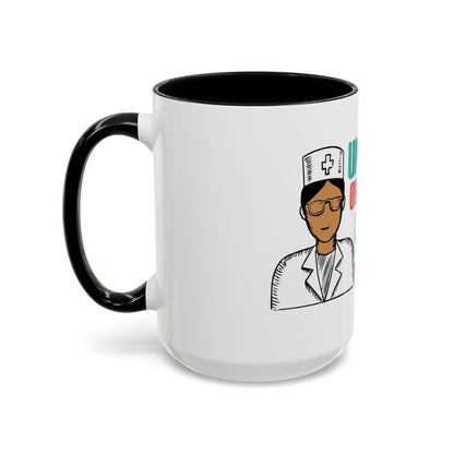 Funny Nurse Coffee Mug | RN Gift Cup | Nurse Appreciation Ceramic Mug | Accent Coffee Mug | 11 | 15oz