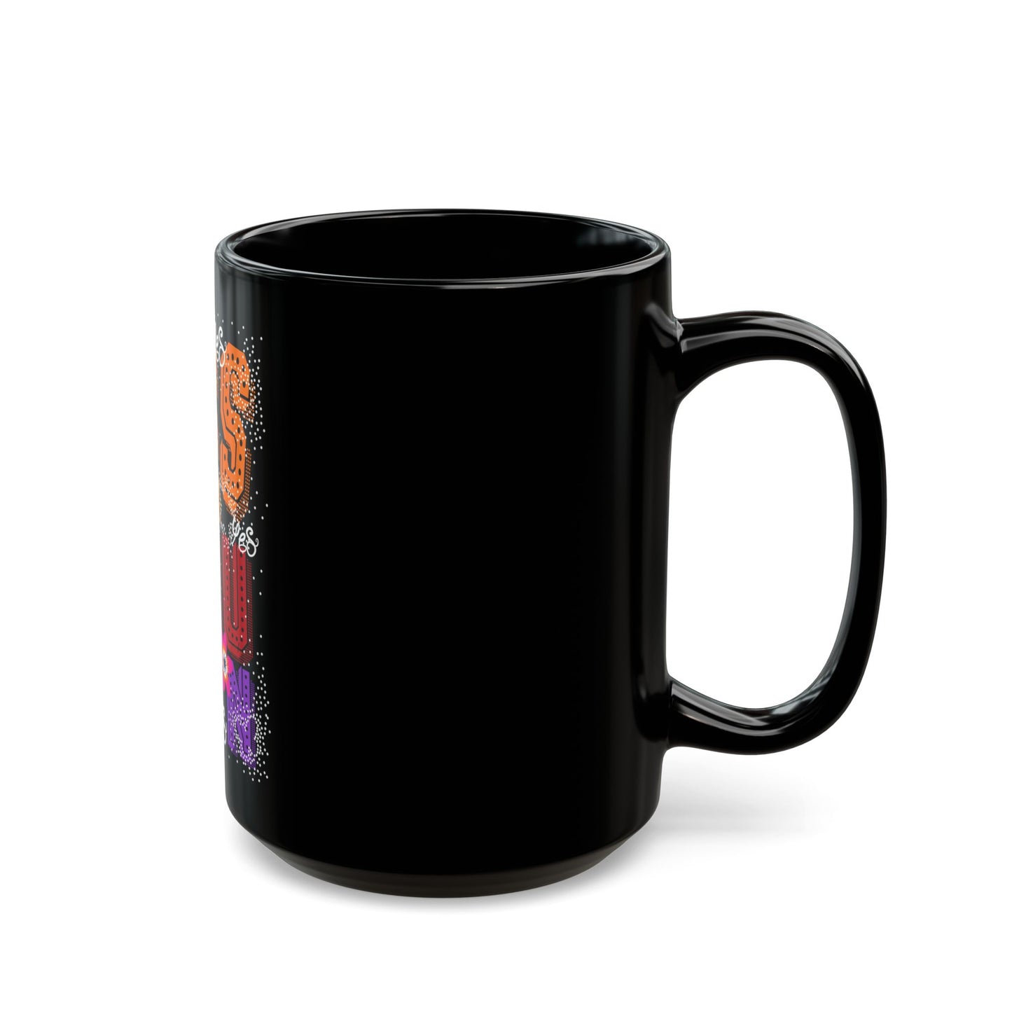 Motivational Coffee Mug | Inspirational Gift Cup |  Positive Quote Ceramic Mug | Black Mug | 11oz | 15oz