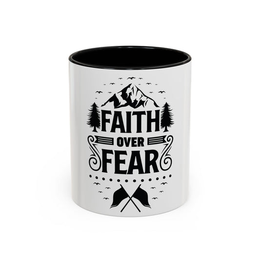 Faith Over Fear Mug | Inspirational Coffee Cup | Motivational Gift | Christian Mug | Positive Quote Drinkware | Accent Coffee Mug  | 11oz | 15oz