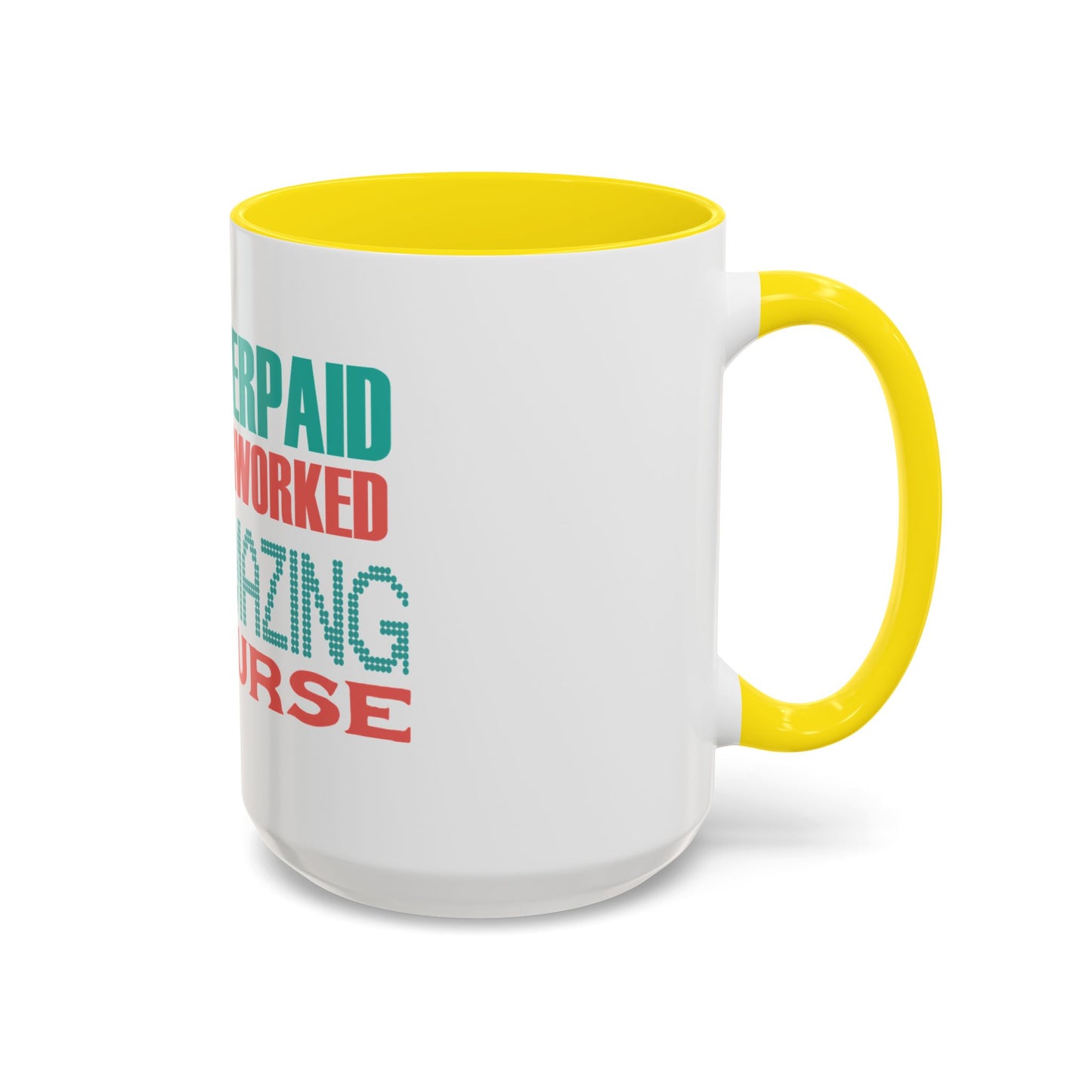 Funny Nurse Coffee Mug | RN Gift Cup | Nurse Appreciation Ceramic Mug | Accent Coffee Mug | 11 | 15oz