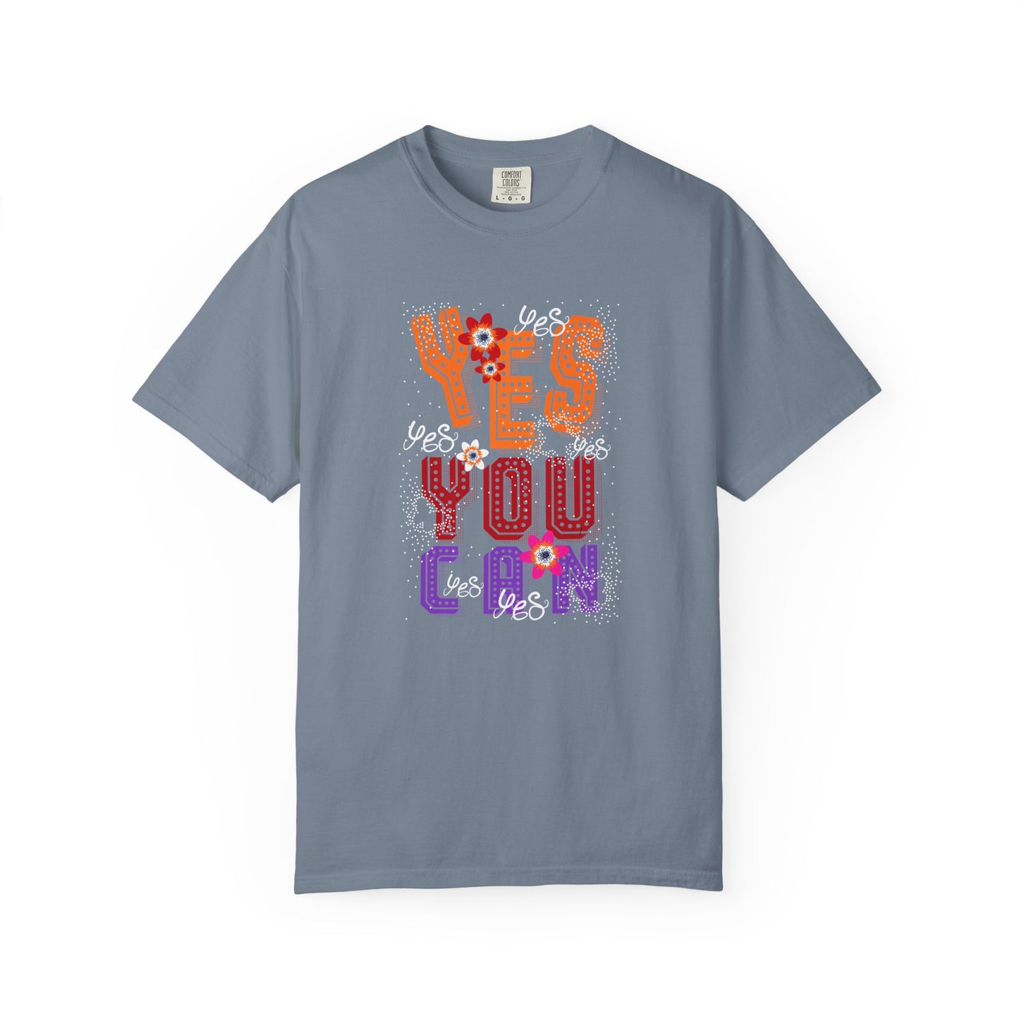 Motivational Graphic Tee Inspirational Positive Shirt | Unisex Garment-Dyed T-shirt