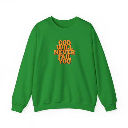 Christian Crewneck Sweatshirt | Christian Faith Sweatshirt | Inspirational Crewneck | God Will Never Fail You | Retro Script
