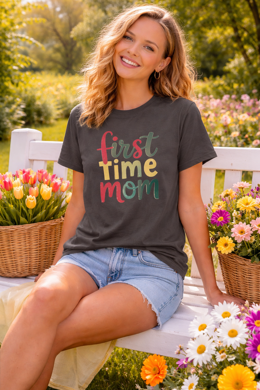 First Time Mom T-Shirt — Colorful Hand-Lettered New Mom Gift